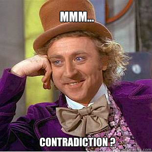 MMM... Contradiction ?  Willy Wonka Meme