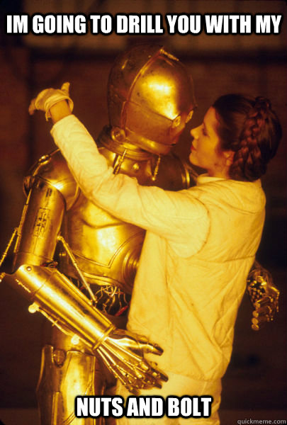 Im going to drill you with my Nuts and Bolt  smooth sex robot