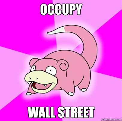 occupy Wall street  Slowpoke