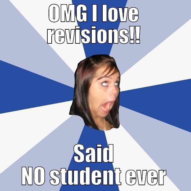 Ratchet Revision - OMG I LOVE REVISIONS!! SAID NO STUDENT EVER Annoying Facebook Girl