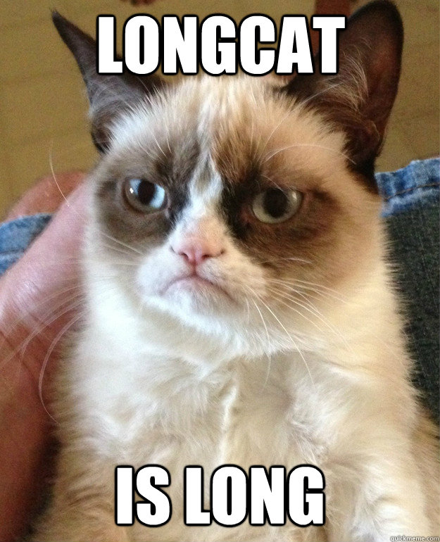 longcat is long - longcat is long  Grumpy Cat