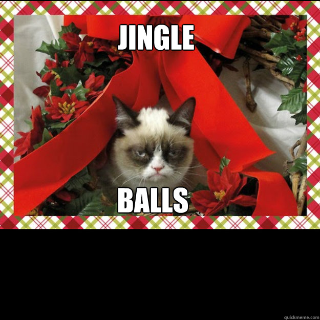 jingle balls  Christmas tard