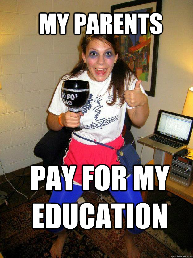My Parents Pay for my education  Stephanie