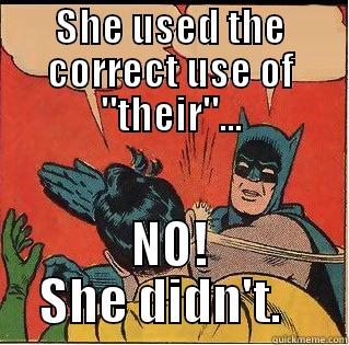 SHE USED THE CORRECT USE OF 