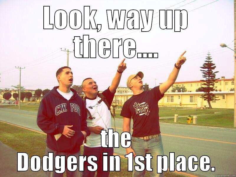 LOOK, WAY UP THERE.... THE DODGERS IN 1ST PLACE. Misc