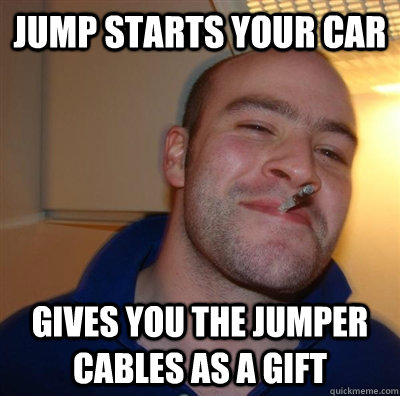Jump starts your car gives you the jumper cables as a gift  GGG plays SC