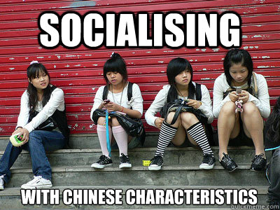 SOCIALISING WITH CHINESE CHARACTERISTICS  SOCIALISING WITH CHINESE CHARACTERISTICS