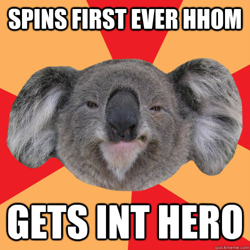 SPINS FIRST EVER HHoM GETS INT HERO  Nerd Rage Koala