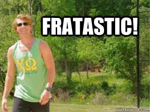 Fratastic!  - Fratastic!   White Frat Guy