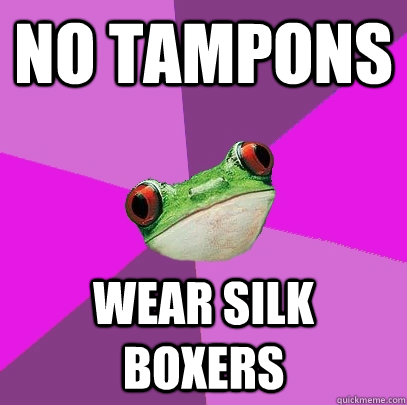 No tampons Wear silk boxers  Foul Bachelorette Frog