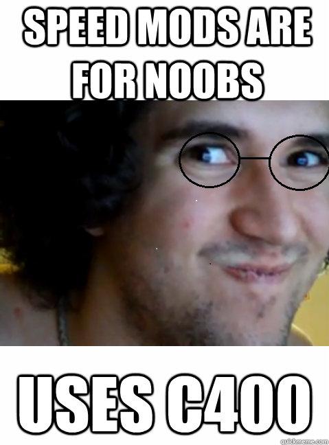 Speed mods are for noobs Uses C400  HIPSTER STEPMANIA