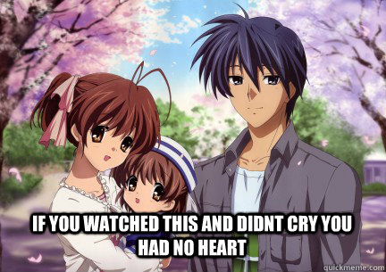 If you watched this and didnt cry you had no heart  Clannad after story