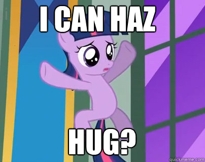 I can haz hug?  Can Twilight Sparkle Haz Hug