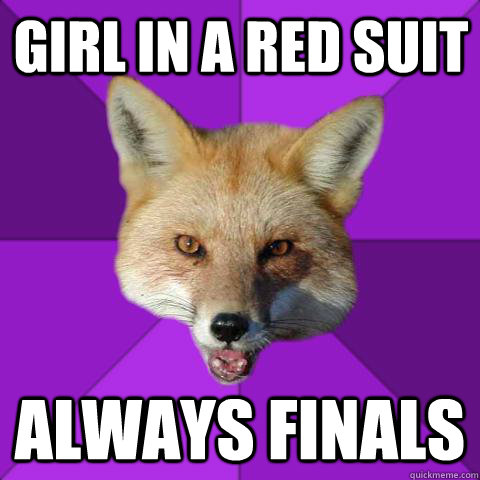 Girl in a Red Suit Always Finals  Forensics Fox