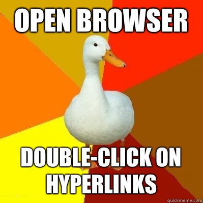 Open Browser Double-click on hyperlinks   Tech Impaired Duck