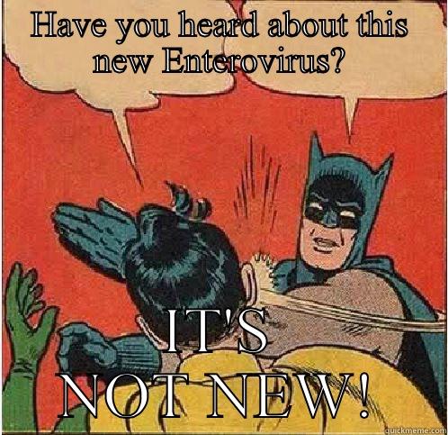 EV68 - it's not new! - HAVE YOU HEARD ABOUT THIS NEW ENTEROVIRUS? IT'S NOT NEW! Batman Slapping Robin
