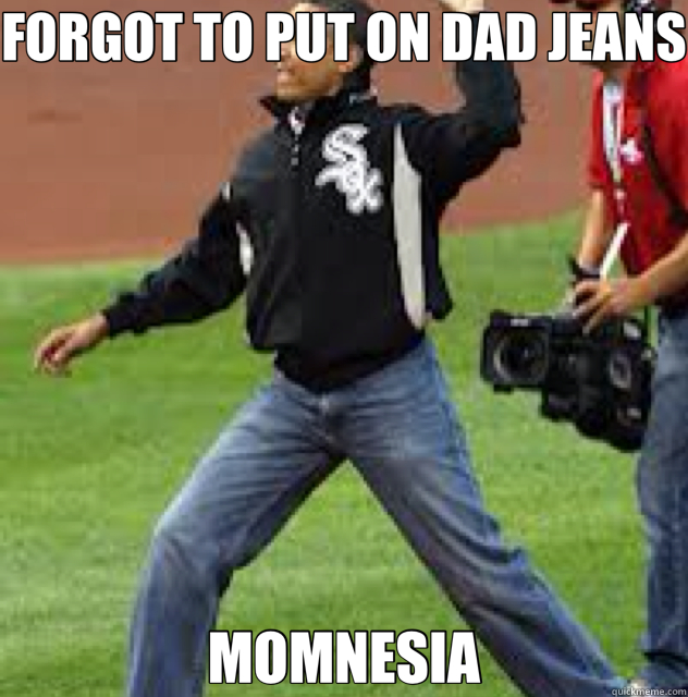 FORGOT TO PUT ON DAD JEANS MOMNESIA - FORGOT TO PUT ON DAD JEANS MOMNESIA  mom jeans