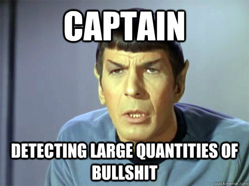 captain detecting large quantities of bullshit  - captain detecting large quantities of bullshit   Misc