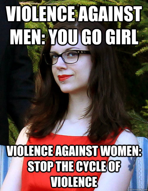 violence against men: you go girl violence against women: stop the cycle of violence - violence against men: you go girl violence against women: stop the cycle of violence  Hipster Feminist