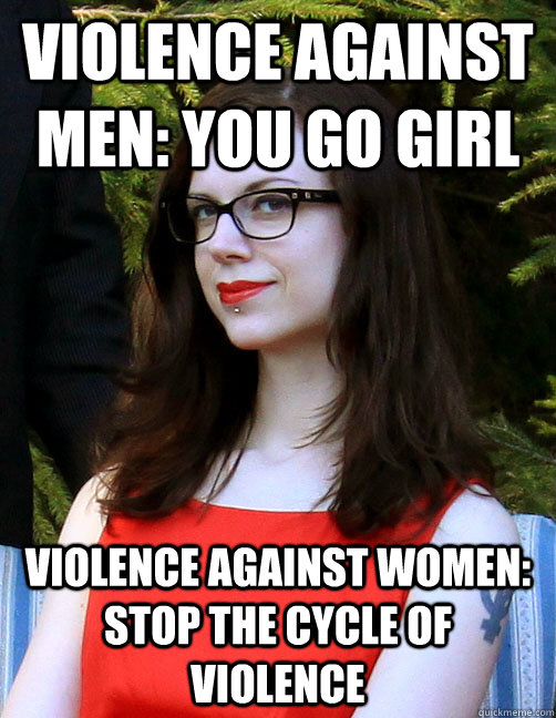 violence against men: you go girl violence against women: stop the cycle of violence  Hipster Feminist