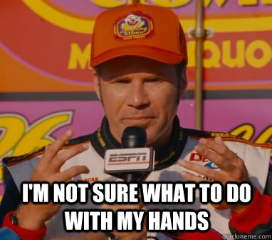  I'm not sure what to do with my hands -  I'm not sure what to do with my hands  Misc