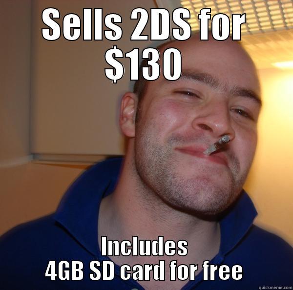 SELLS 2DS FOR $130 INCLUDES 4GB SD CARD FOR FREE Good Guy Greg 