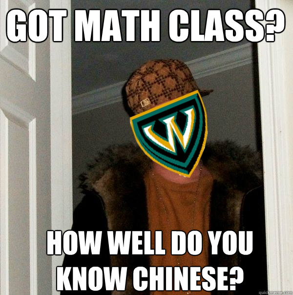 got math class? how well do you know chinese? - got math class? how well do you know chinese?  Scumbag Wayne State