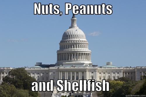             Nuts, Peanuts     -              NUTS, PEANUTS                           AND SHELLFISH              Scumbag Congress