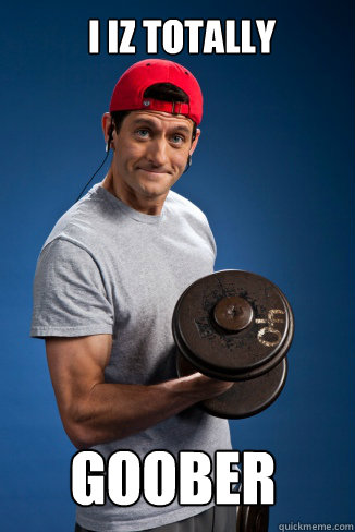 I IZ TOTALLY Goober - I IZ TOTALLY Goober  Curling Paul Ryan