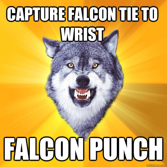 capture falcon tie to wrist falcon punch  Courage Wolf