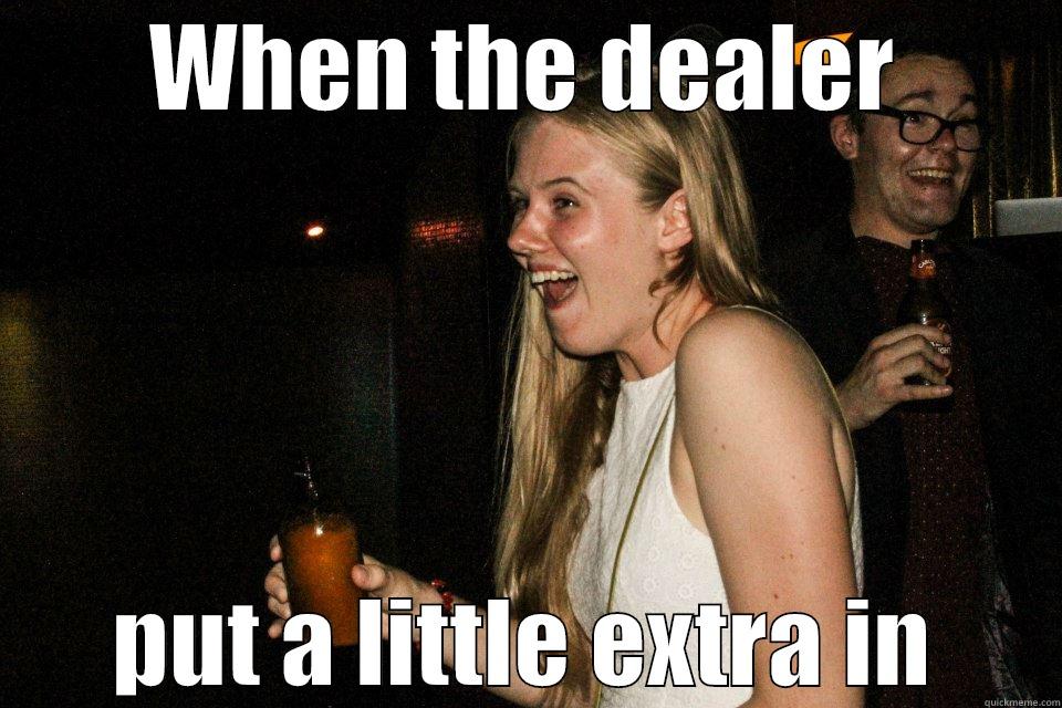 WHEN THE DEALER PUT A LITTLE EXTRA IN Misc