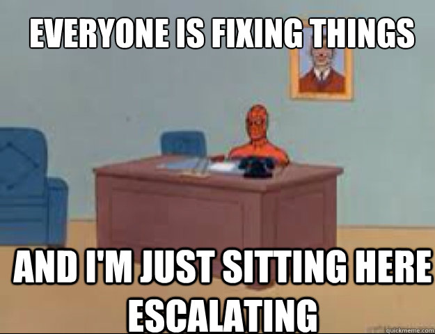 Everyone is fixing things and i'm just sitting here escalating - Everyone is fixing things and i'm just sitting here escalating  masterbating spider man