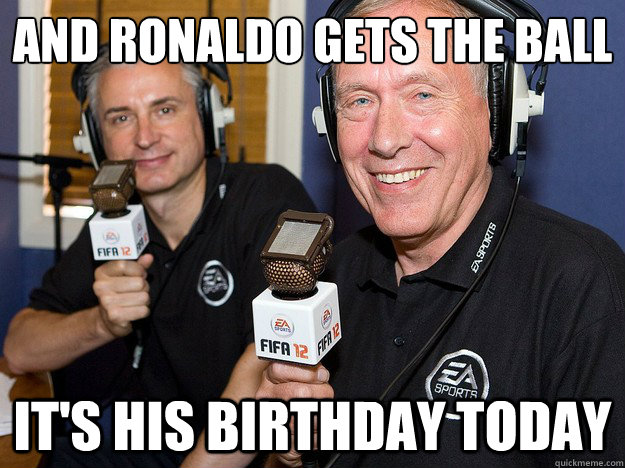 And Ronaldo gets the ball It's his birthday today  