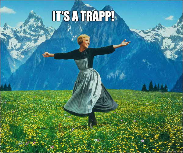 It's a Trapp!  Sound of Music