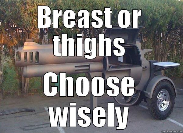 BREAST OR THIGHS CHOOSE WISELY Misc