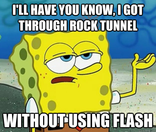 I'll have you know, I got through Rock Tunnel Without Using Flash - I'll have you know, I got through Rock Tunnel Without Using Flash  Tough Spongebob