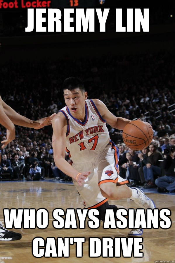 Jeremy Lin Who says asians can't drive  