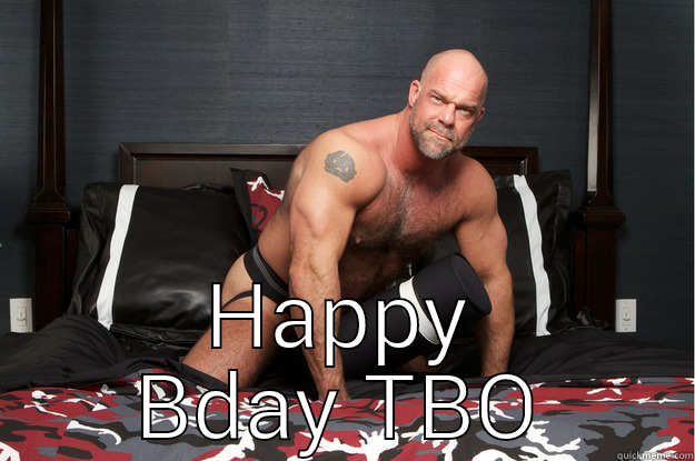  HAPPY BDAY TBO Gorilla Man