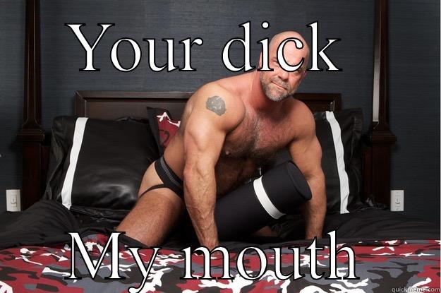 YOUR DICK  MY MOUTH Gorilla Man