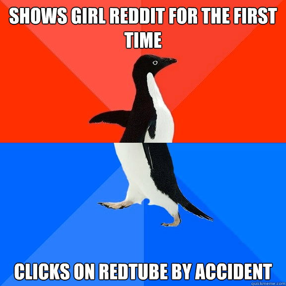 Shows girl reddit for the first time clicks on redtube by accident  Awesome Awkward Penguin