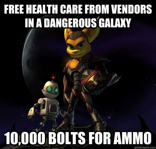 Free health care from vendors in a dangerous galaxy 10,000 bolts for ammo  