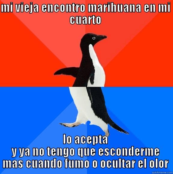MI VIEJA ENCONTRO MARIHUANA EN MI CUARTO LO ACEPTA Y YA NO TENGO QUE ESCONDERME MAS CUANDO FUMO O OCULTAR EL OLOR Socially Awesome Awkward Penguin