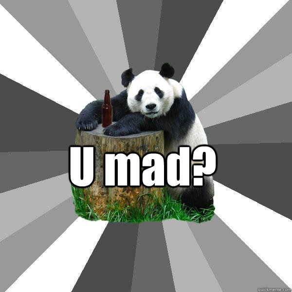 U mad?   Pickup-Line Panda