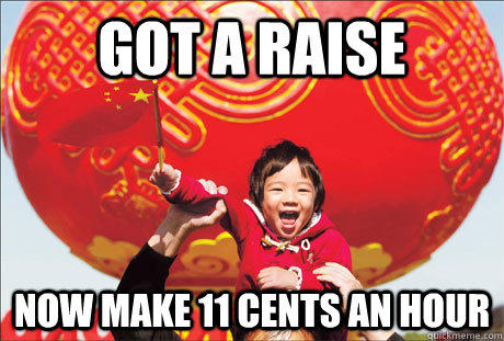 Got a Raise Now make 11 cents an hour  Second World Success