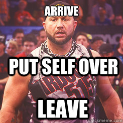 Arrive Put self over  leave  bully ray