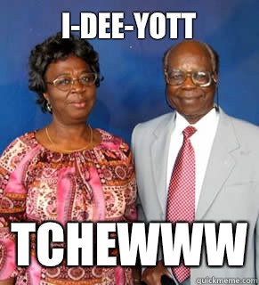 i-Dee-yott Tchewww   African Parents