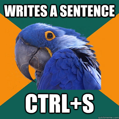 Writes a sentence Ctrl+s  Paranoid Parrot
