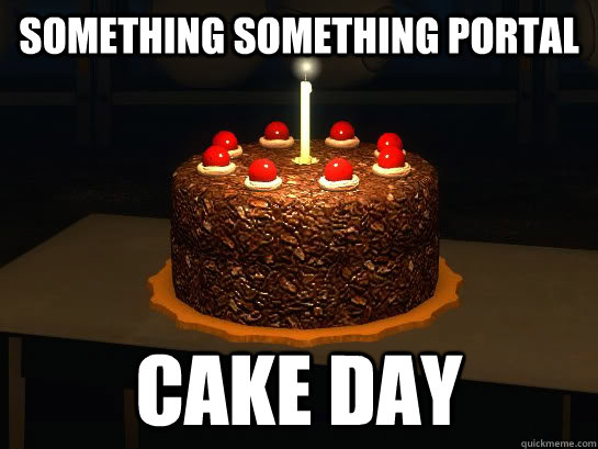 something something portal cake day  