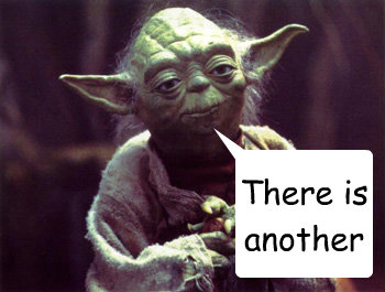 There is another - There is another  Yoda