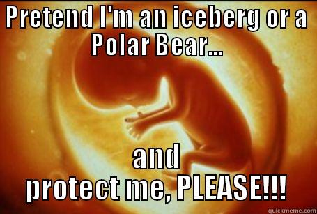 PRETEND I'M AN ICEBERG OR A POLAR BEAR... AND PROTECT ME, PLEASE!!! Misc